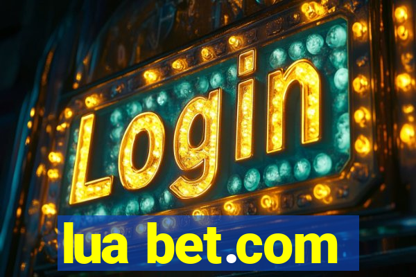 lua bet.com